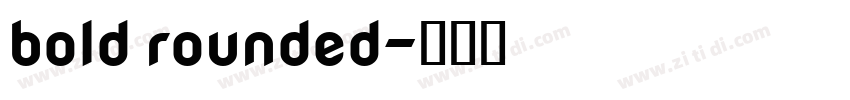 bold rounded字体转换 bold rounded字体转换